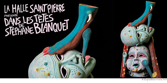 expo-art-contemporain-paris-dans-les-tetes-de-stephane-blanquet-halle-saint-pierre