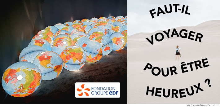 expo-gratuite-paris-faut-il-voyager-pour-etre-heureux-fondation-edf