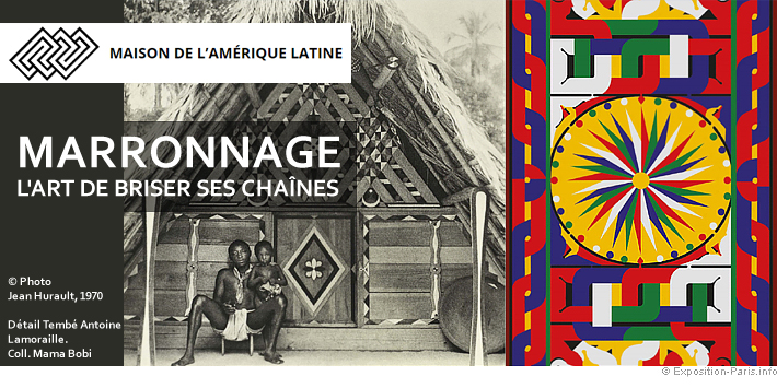 expo-gratuite-paris-marronnage-art-de-briser-ses-chaines-maison-amerique-latine