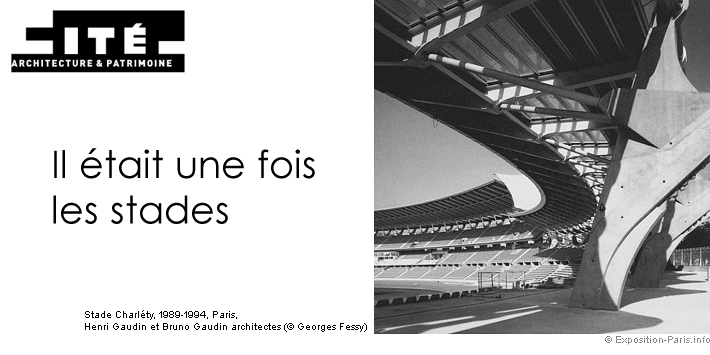 expo-paris-il-etait-une-fois-les-stades-cite-architecture-patrimoine