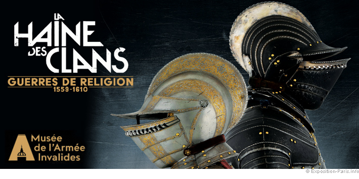 expo-paris-la-haine-des-clans-guerres-de-religion-musee-de-l-armee-invalides