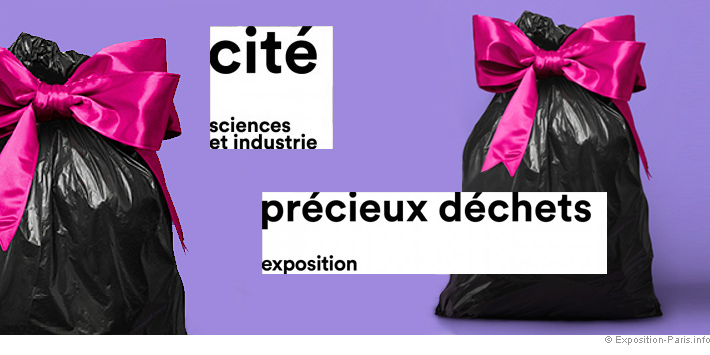 expo-paris-precieux-dechets-cite-des-sciences-et-industrie